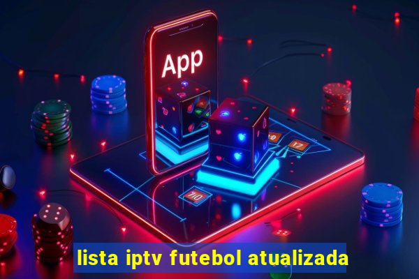 lista iptv futebol atualizada